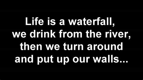 System of a Down - Aerials Lyrics : Life is a waterfall We're one in the river And one again after the fall Swimming through the void We hear the world We lose ourselves But we find it all... Cause we are the ones that want to play Always want to g..